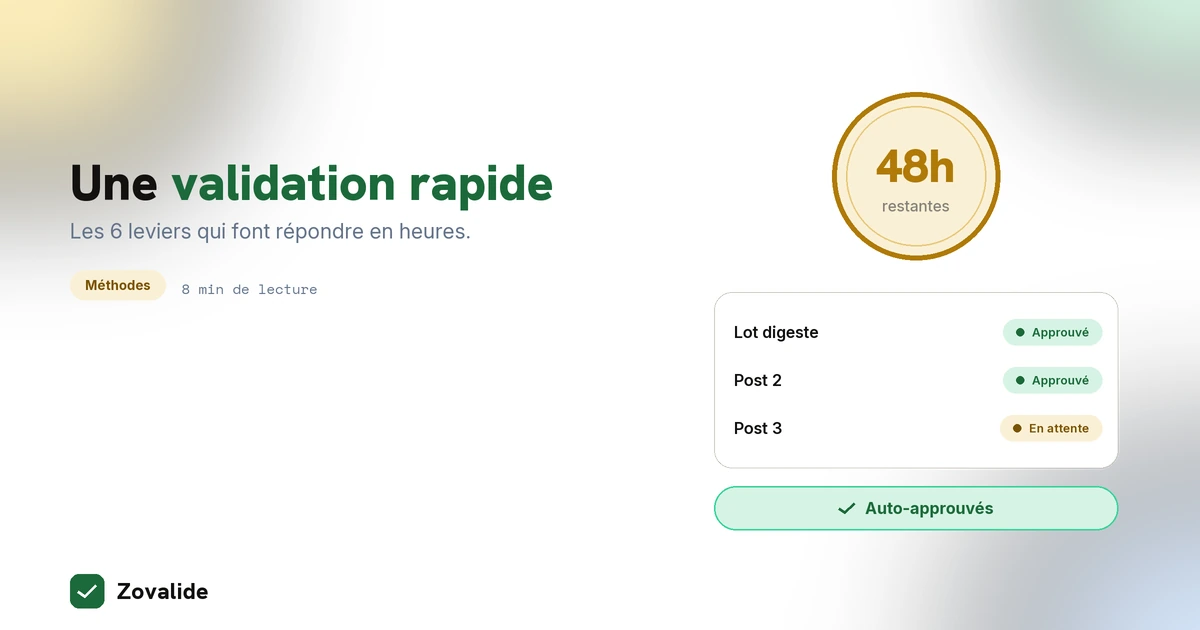 Comment obtenir une validation client rapide : les 6 leviers