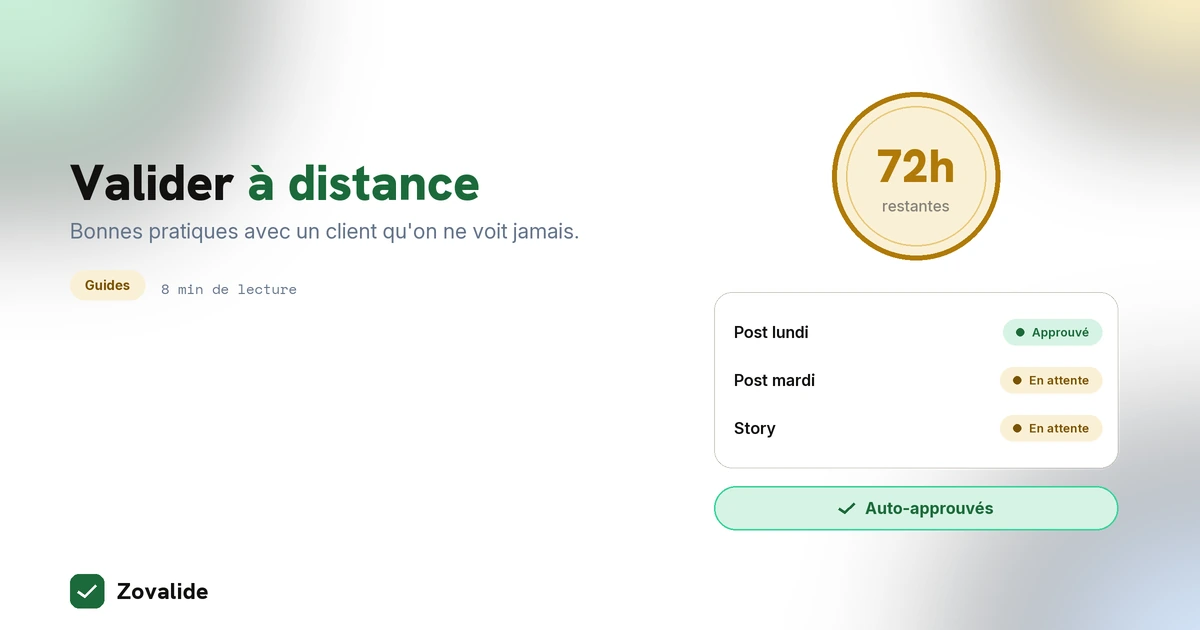 Validation de contenu à distance : les bonnes pratiques avec un client qu'on ne voit jamais
