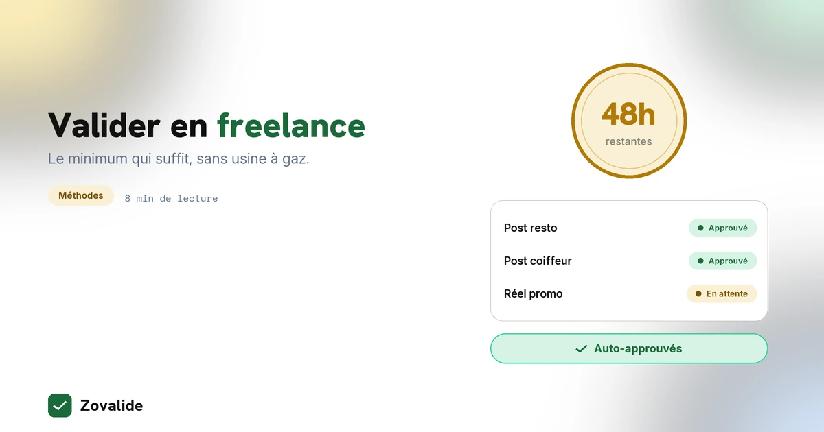 Validation de contenu pour freelance social media : le minimum qui suffit